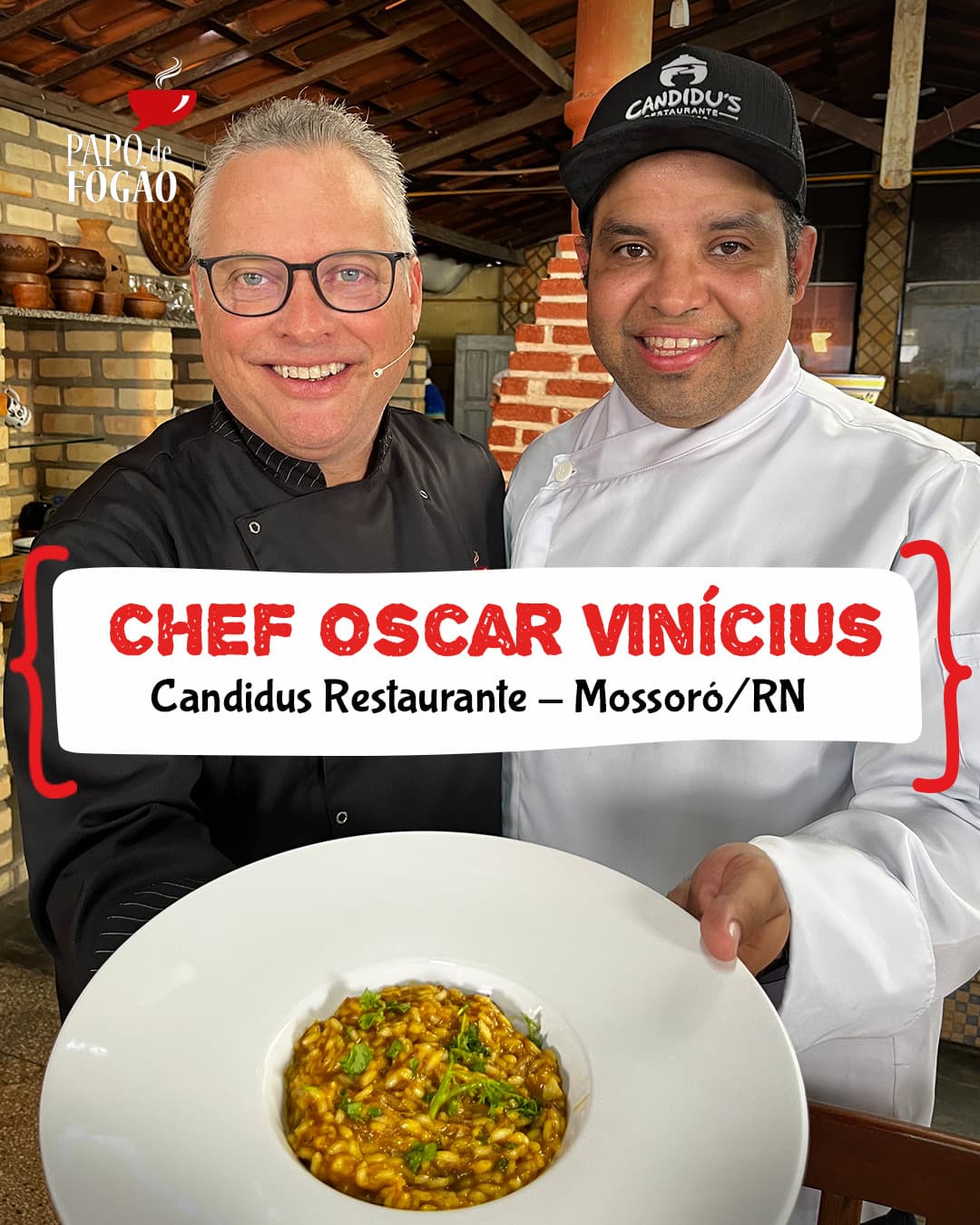 Papo de Fogão recebe o Chef Oscar Vinícius, do Candidus Restaurante, em Mossoró/RN e o Chef Assador Harryson Feitosa, do HF churrascos, em Fortaleza/CE