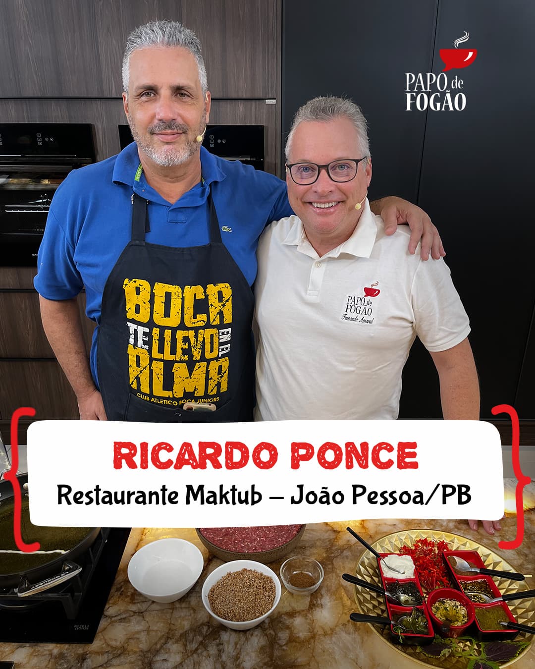 Programa Papo de Fogão recebe o chef Ricardo Ponce, do Restaurante Maktub de João Pessoa-PB e o chef e consultor Jorge Lucena, de Natal-RN