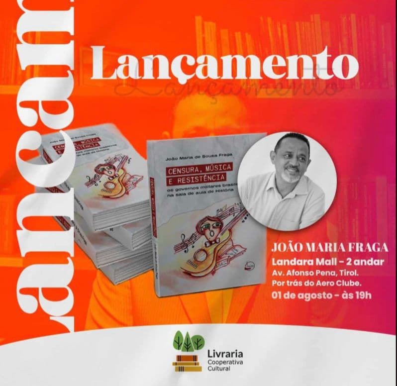 Professor João Maria Fraga lança livro "Censura, Música e Resistência" em Natal