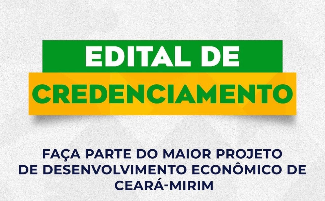 Prefeitura de Ceará-Mirim torna público edital de credenciamento para empresas interessadas em se instalar no Distrito Empresarial do município