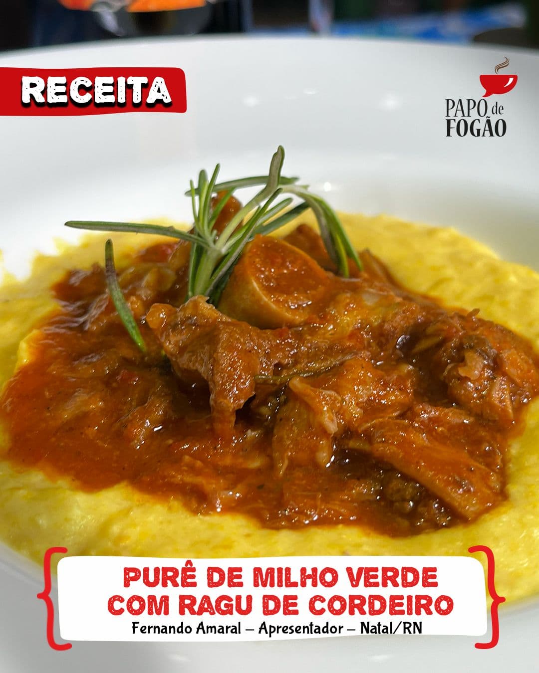 PAPO DE FOGÃO: Confira as receitas de purê de milho verde com ragu de cordeiro; e Rubacão