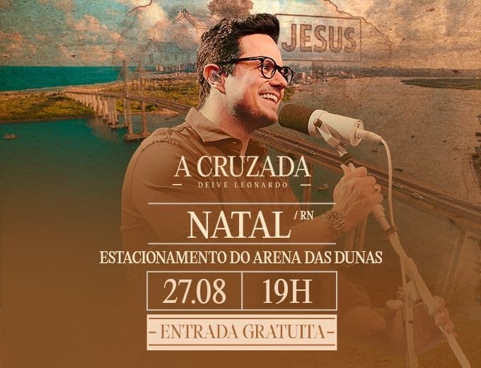 Natal recebe turnê “A Cruzada”, de Deive Leonardo, com ação beneficente para o Banco de Alimentos