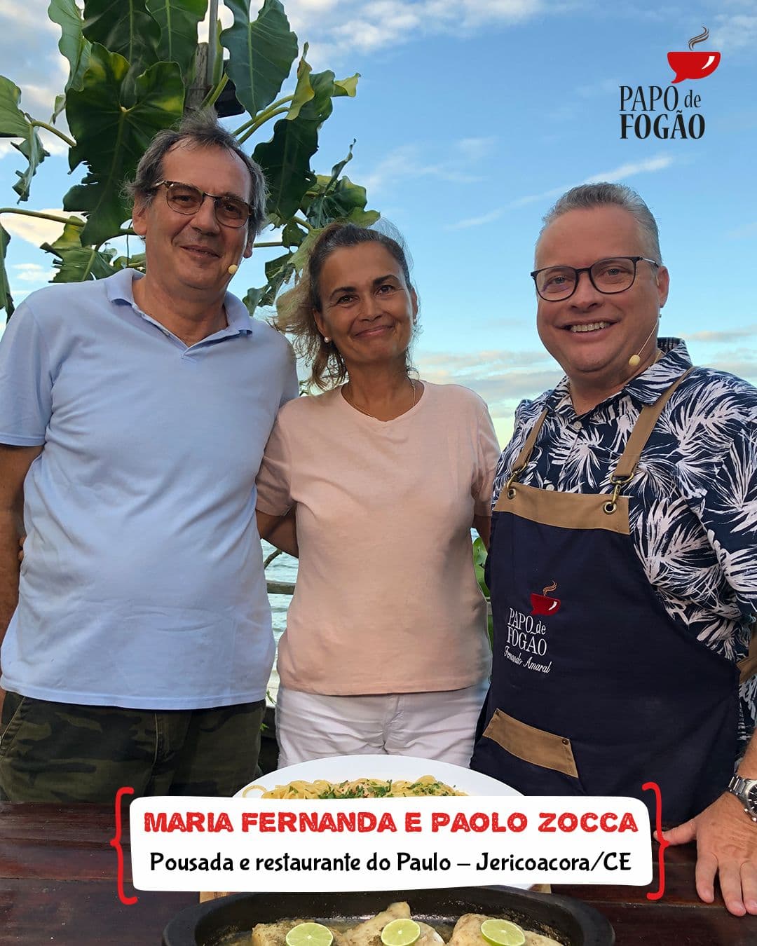 PAPO DE FOGÃO: Peixe, massa e sobremesa em um fim de semana arretado de bom em Jericoacoara/CE