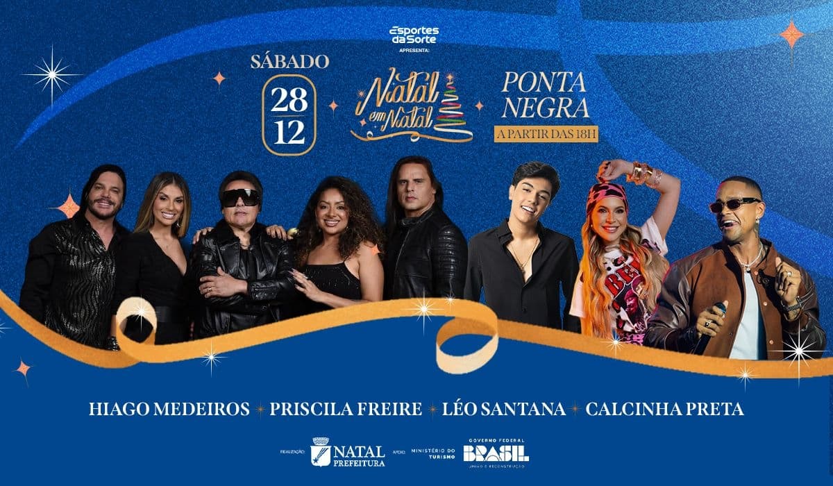 NATAL EM NATAL: Banda Calcinha Preta, Hiago Medeiros, Priscila Freire e Léo Santana são as atrações deste domingo (28)