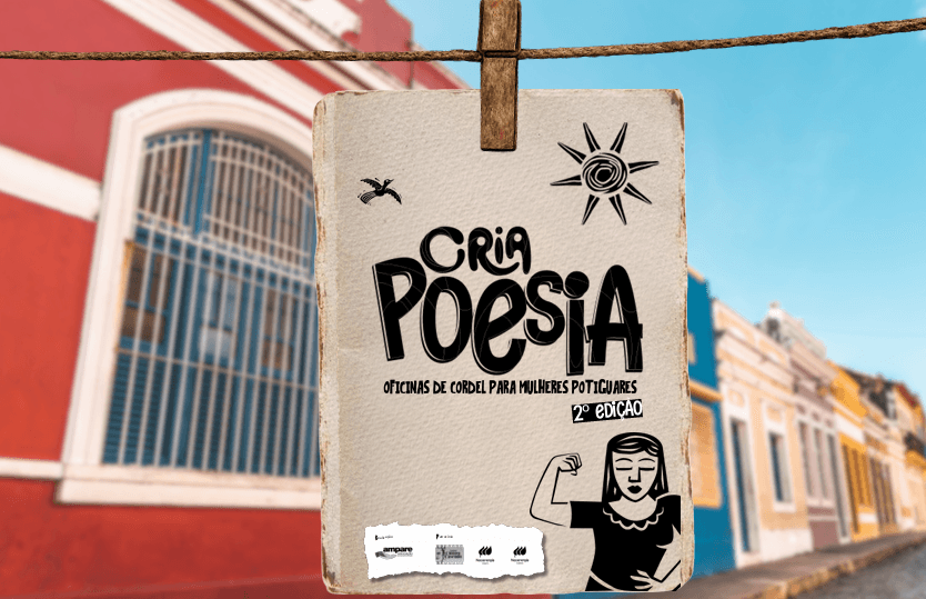 Projeto Cria Poesia – Oficinas de Cordel para Mulheres Potiguares abre inscrições em Natal, Caicó, Apodi e São José de Mipibu