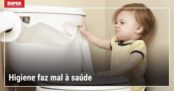 Higiene faz mal à saúde: Nunca vivemos em meio a tanta limpeza, e isso pode estar deixando as pessoas mais doentes