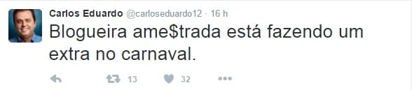 EDITORIAL: Carlos Eduardo ataca blogueira mas esquece de olhar no espelho