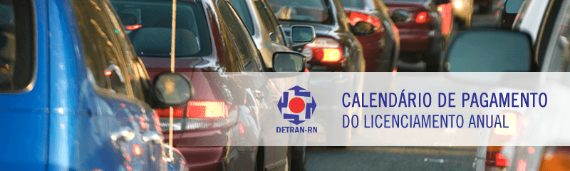 Detran-RN: Inicia o vencimento das taxas do carnê de Licenciamento
