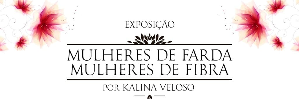 Fotógrafa Kalina Veloso lança sua segunda amostra fotográfica: "Mulheres de farda, mulheres de fibra."
