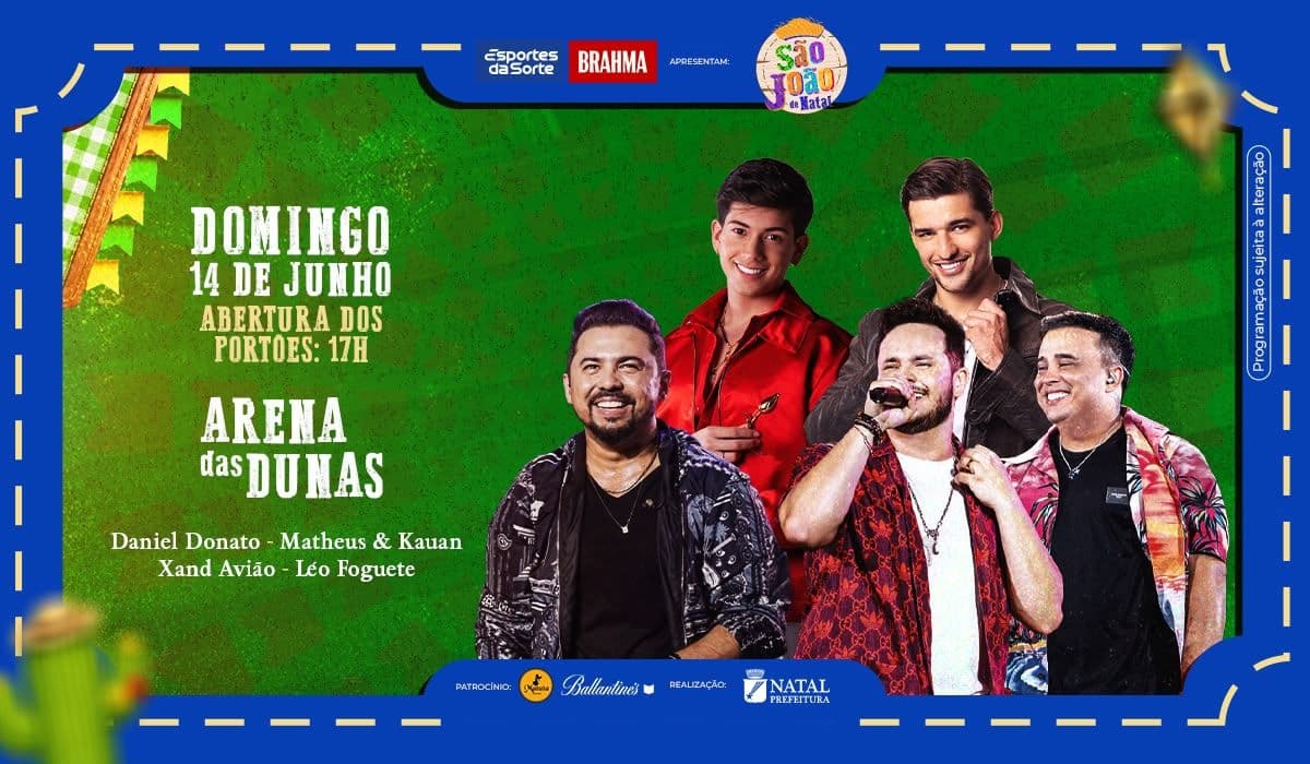 5ª noite do São João de Natal reúne Matheus e Kauan, Xand Avião e Léo Foguete